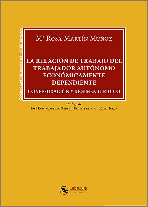 La relación de trabajo del trabajador autónomo económicamente dependiente. 9791388025624