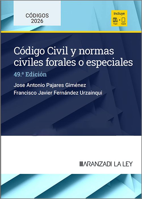 Código Civil y Normas civiles forales o especiales. 9788410857698