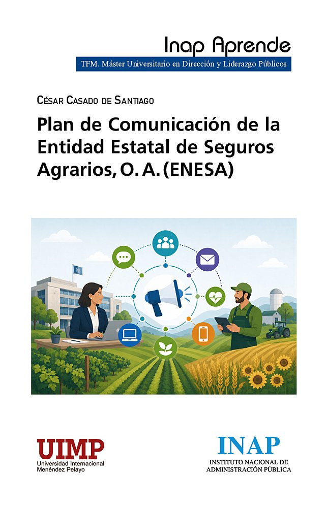 Plan de Comunicación de la Entidad Estatal de Seguros Agrarios, O.A. (ENESA). 9788473518406