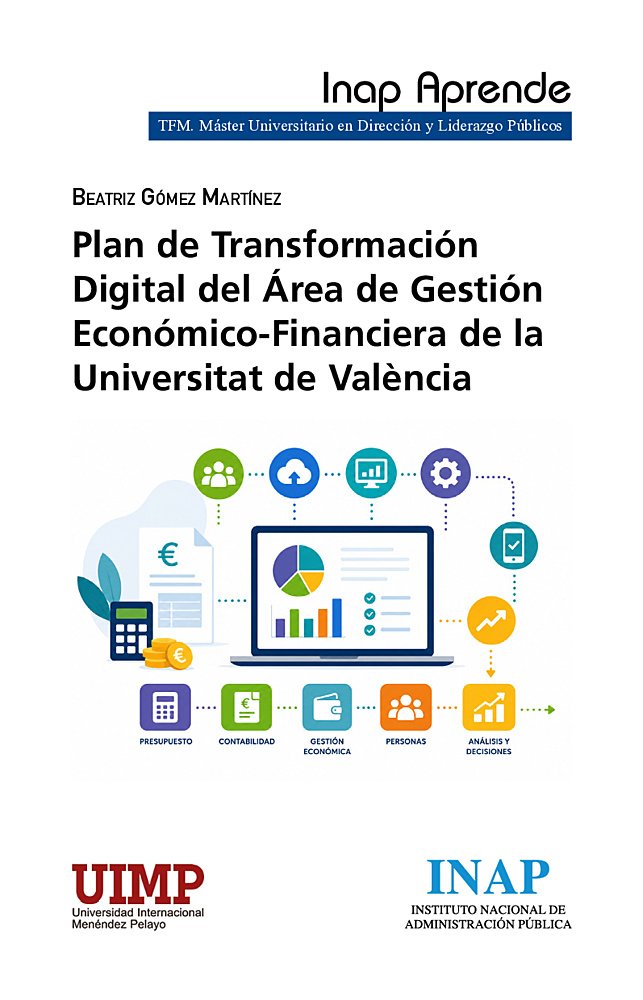 Plan de Transformación Digital del Área de Gestión Económico-Financiera de la Universitat de Valencia. 9788473518420