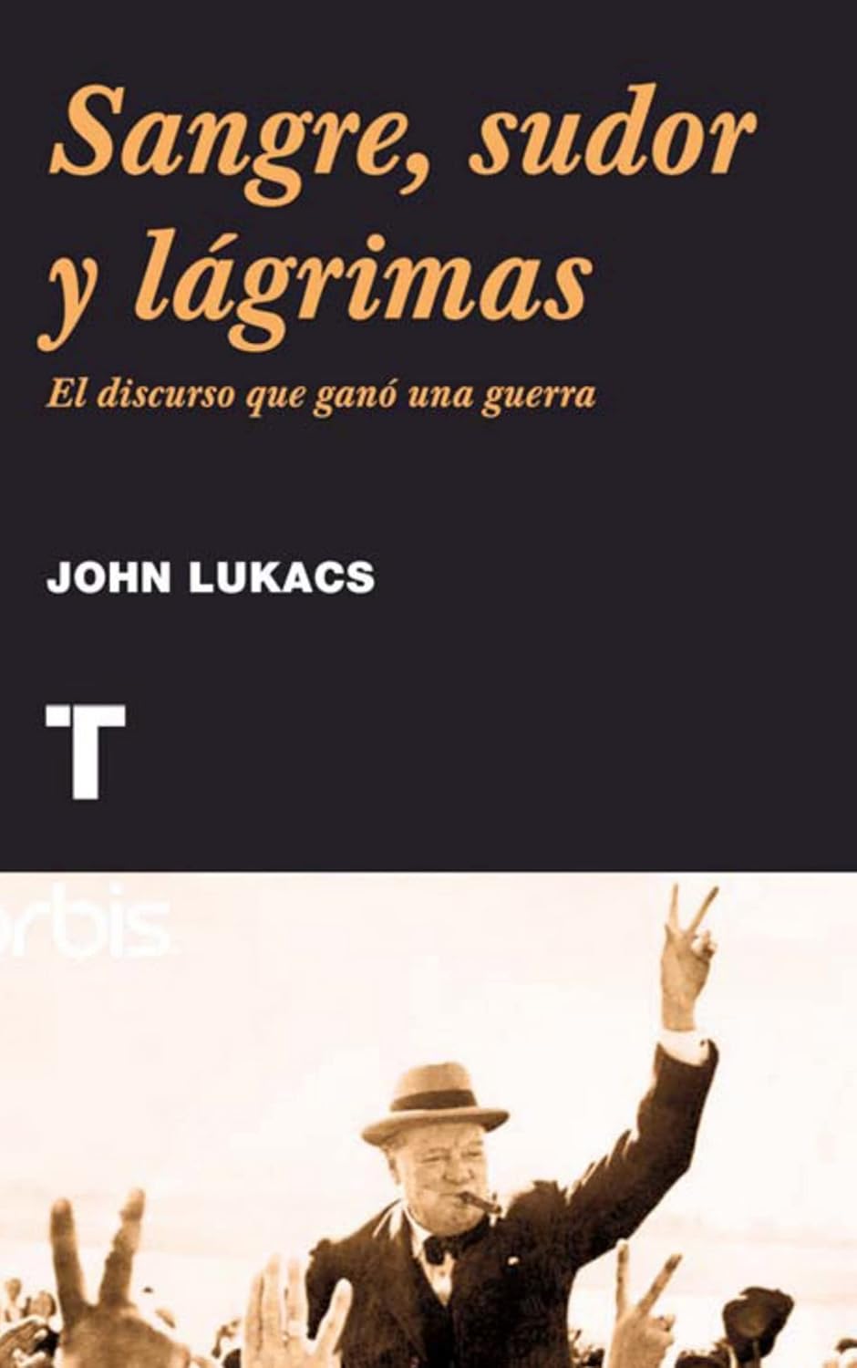 Sangre, sudor y lágrimas. 9788475068619