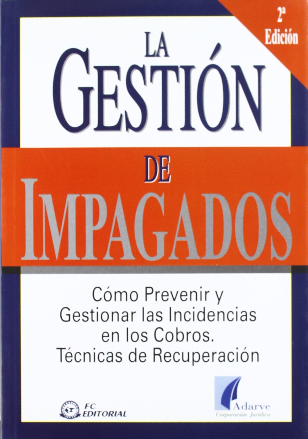 La gestión de impagados. 9788496743168