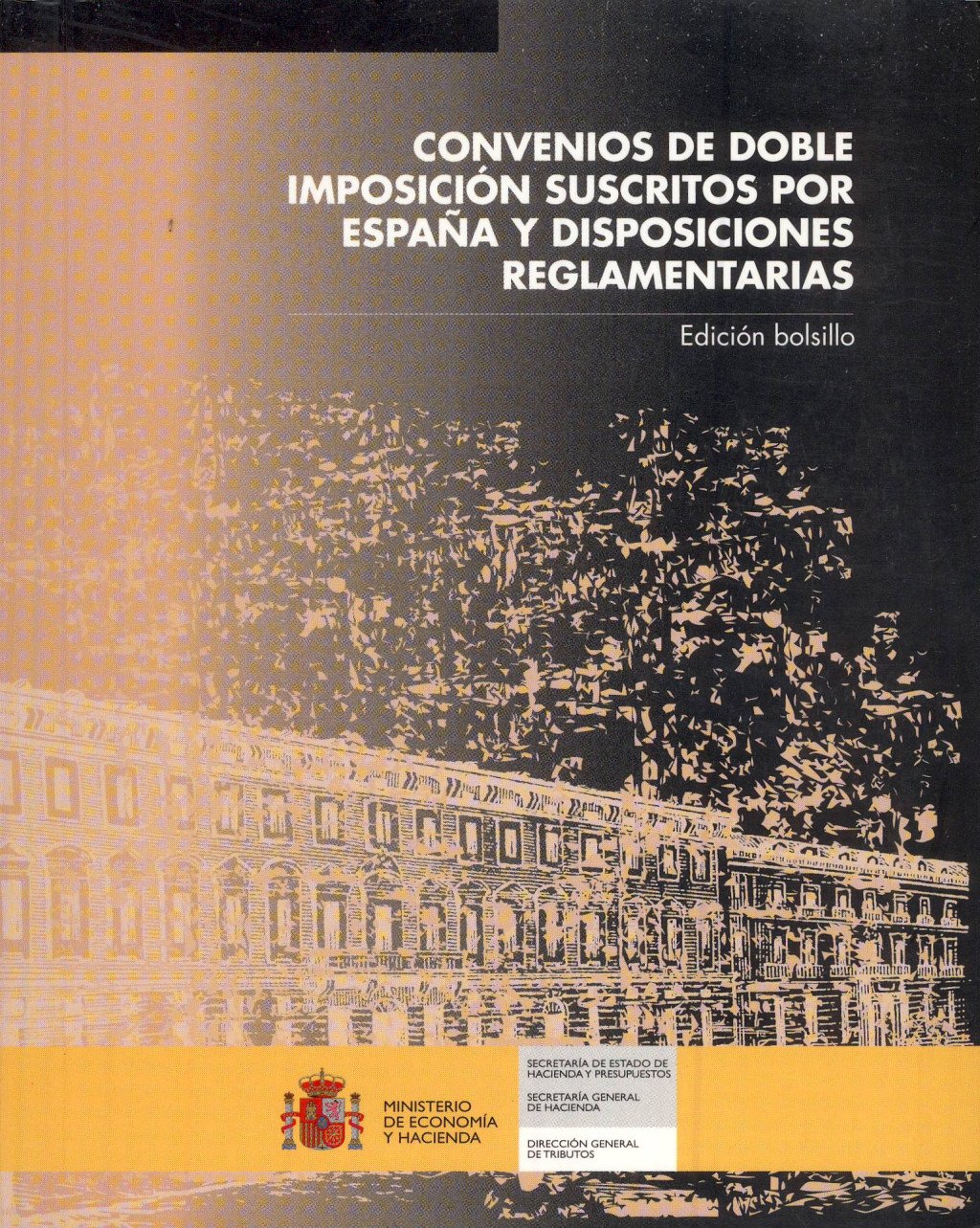 Convenios de doble imposición suscritos por España y disposiciones reglamentarias 2006. 9788497200905