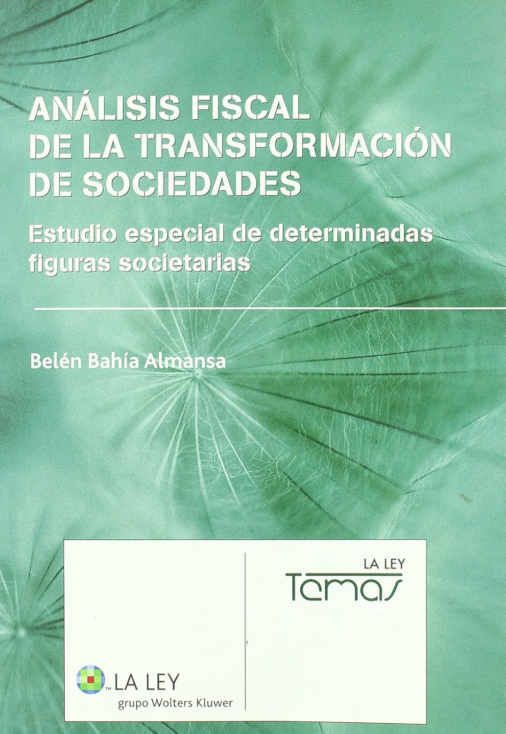 Análisis fiscal de la transformacíon de sociedades. 9788497258258