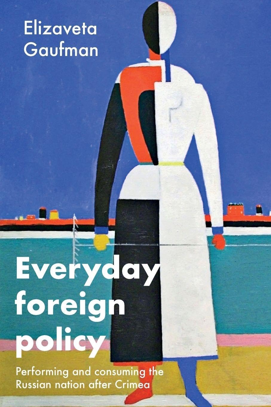 Everyday foreign policy. 9781526197924