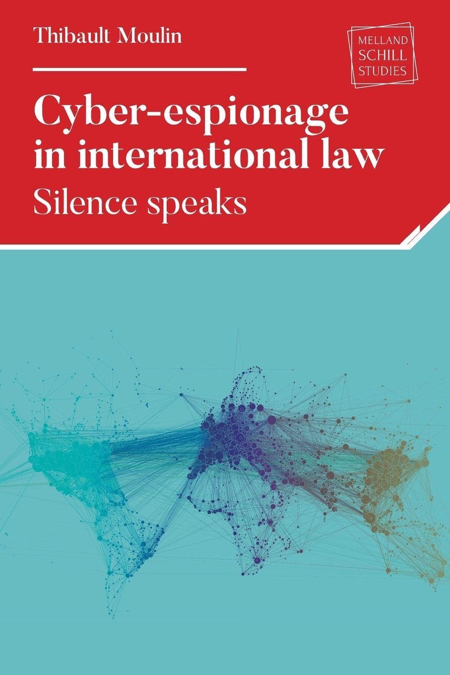 Cyber-espionage in international law. 9781807070427
