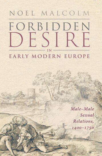 Forbidden desire in early modern Europe. 9780198886365
