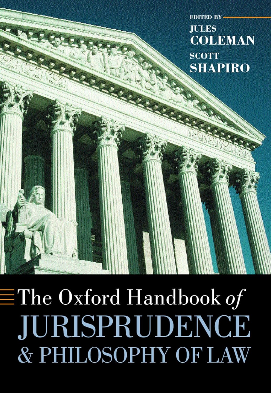 The Oxford handbook of jurisprudence and philosophy of Law. 9780199270972