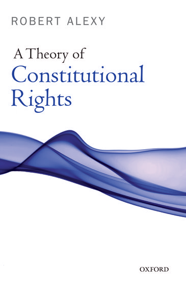 A theory of constitutional rights. 9780199584239