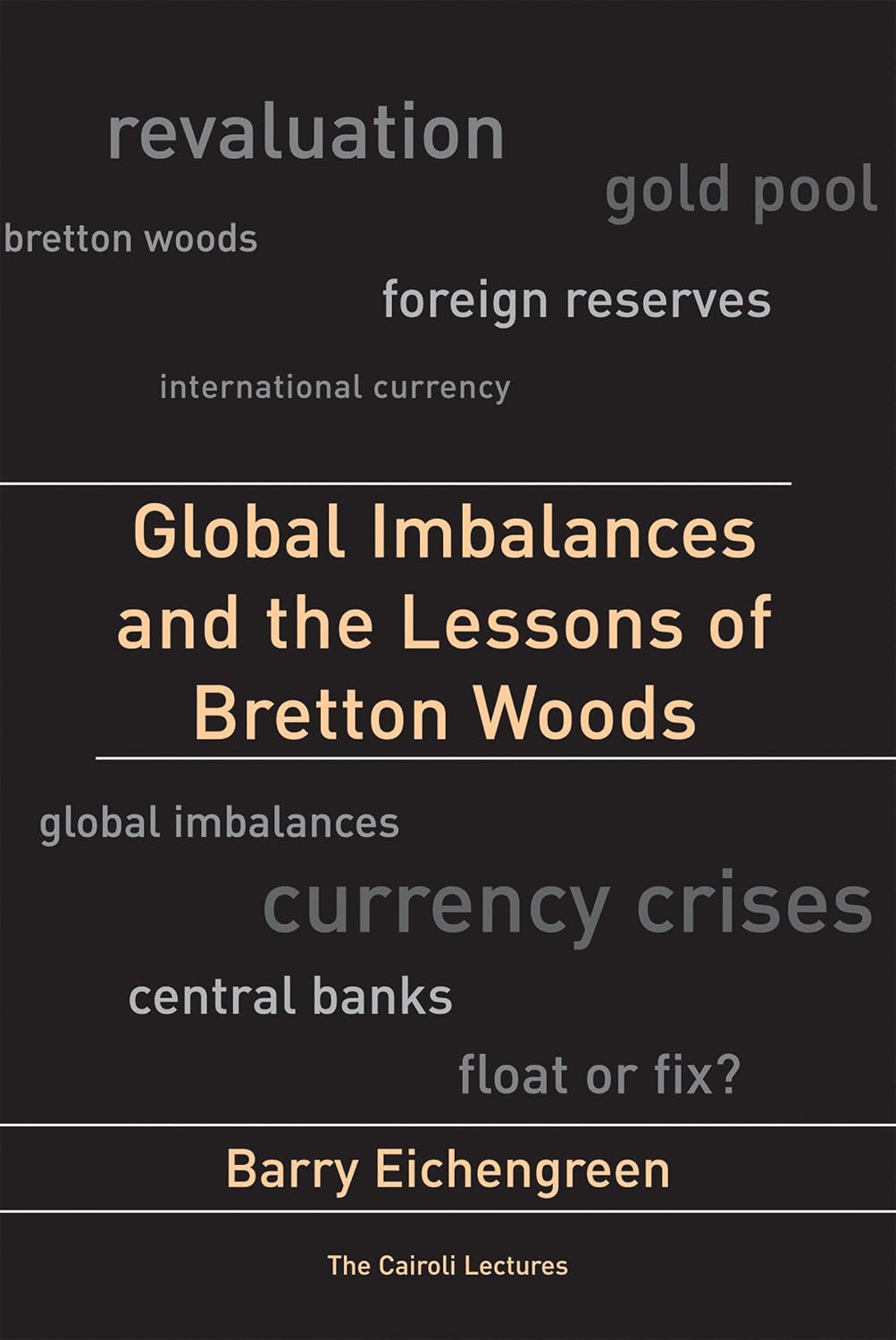 Global imbalances and the lessons of Bretton Woods. 9780262514149