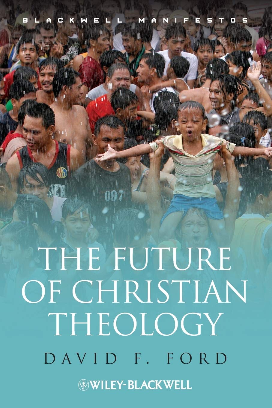 The future of christian theology. 9781405142731