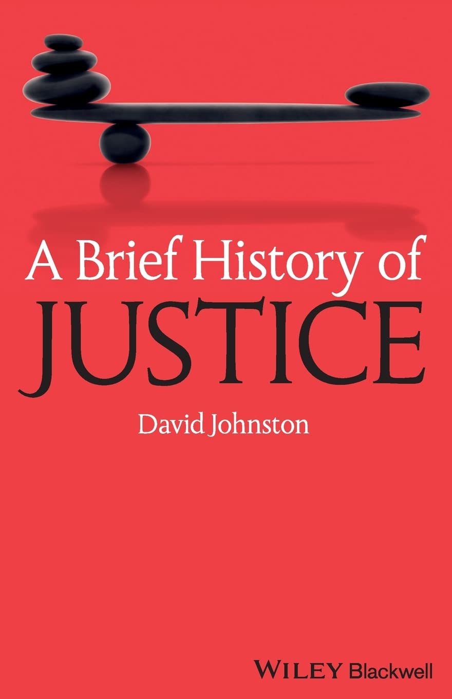 A brief history of justice. 9781405155779