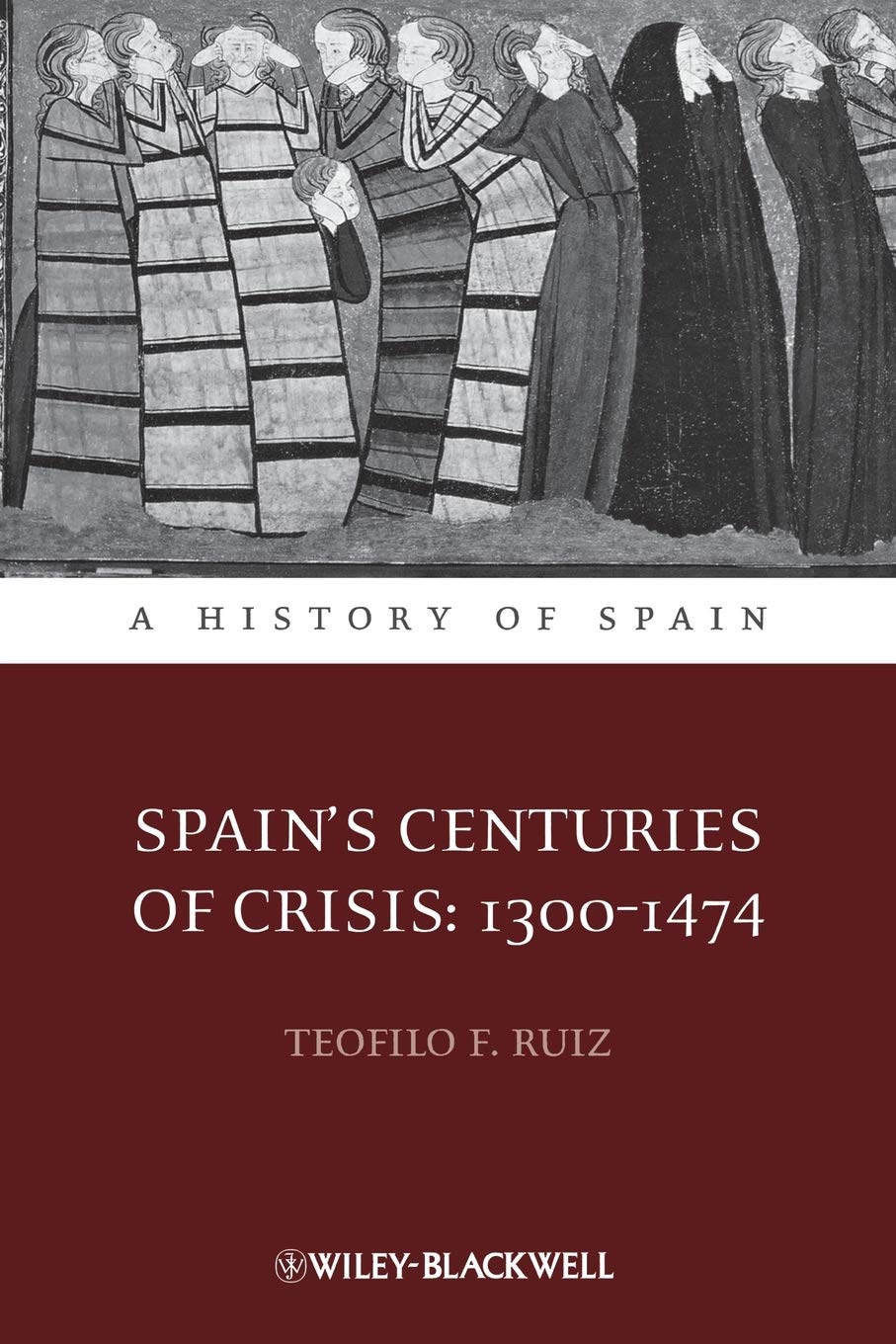 Spain's centuries of crisis. 9781444339734