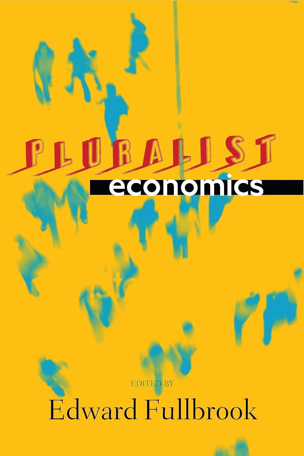 Pluralist economics. 9781848130449