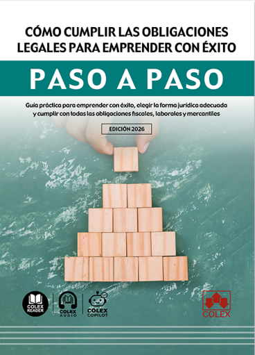Cómo cumplir las obligaciones legales para emprender con éxito. Paso a paso. 9791370119461