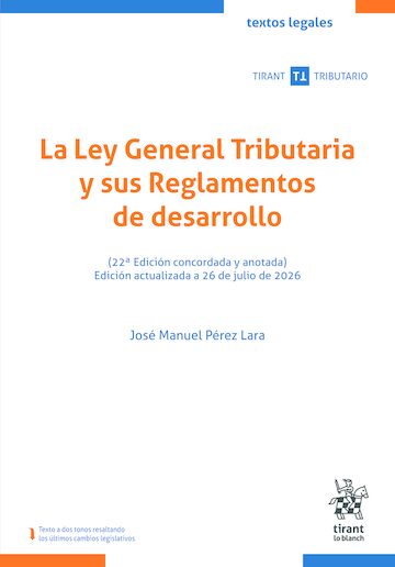 La Ley General Tributaria y sus Reglamentos de Desarrollo. 9791370593957