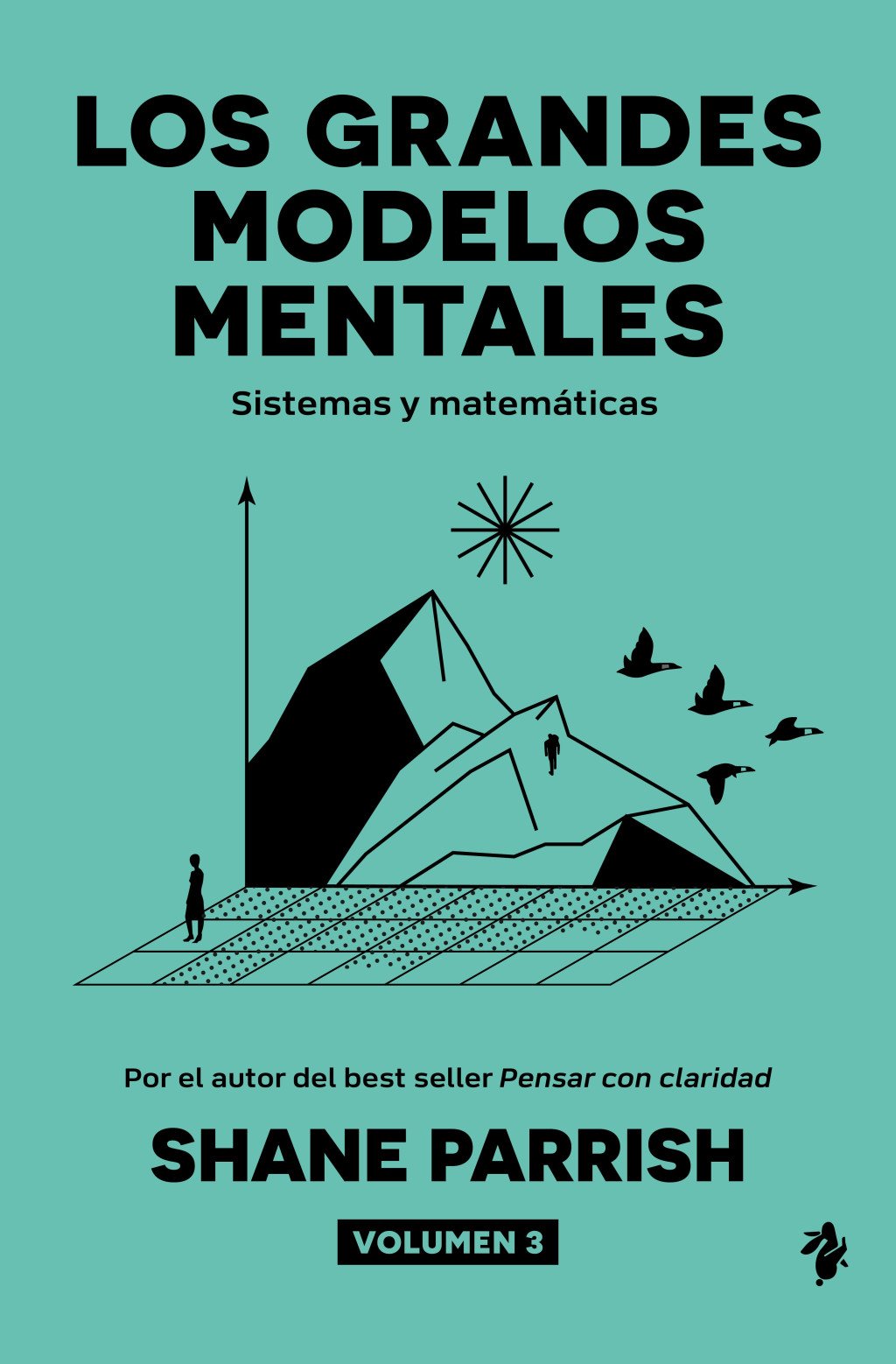 Los grandes modelos mentales. Volumen 3