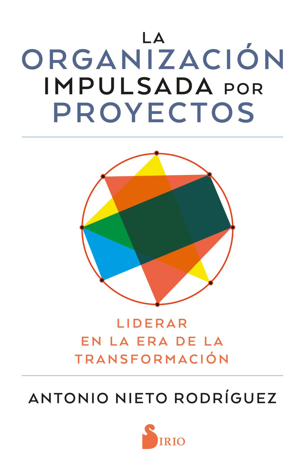 La organización impulsada por proyectos. 9791387974466