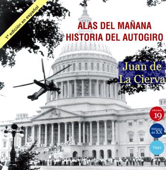 Alas del mañana. Historia del autogiro. 9788419159557
