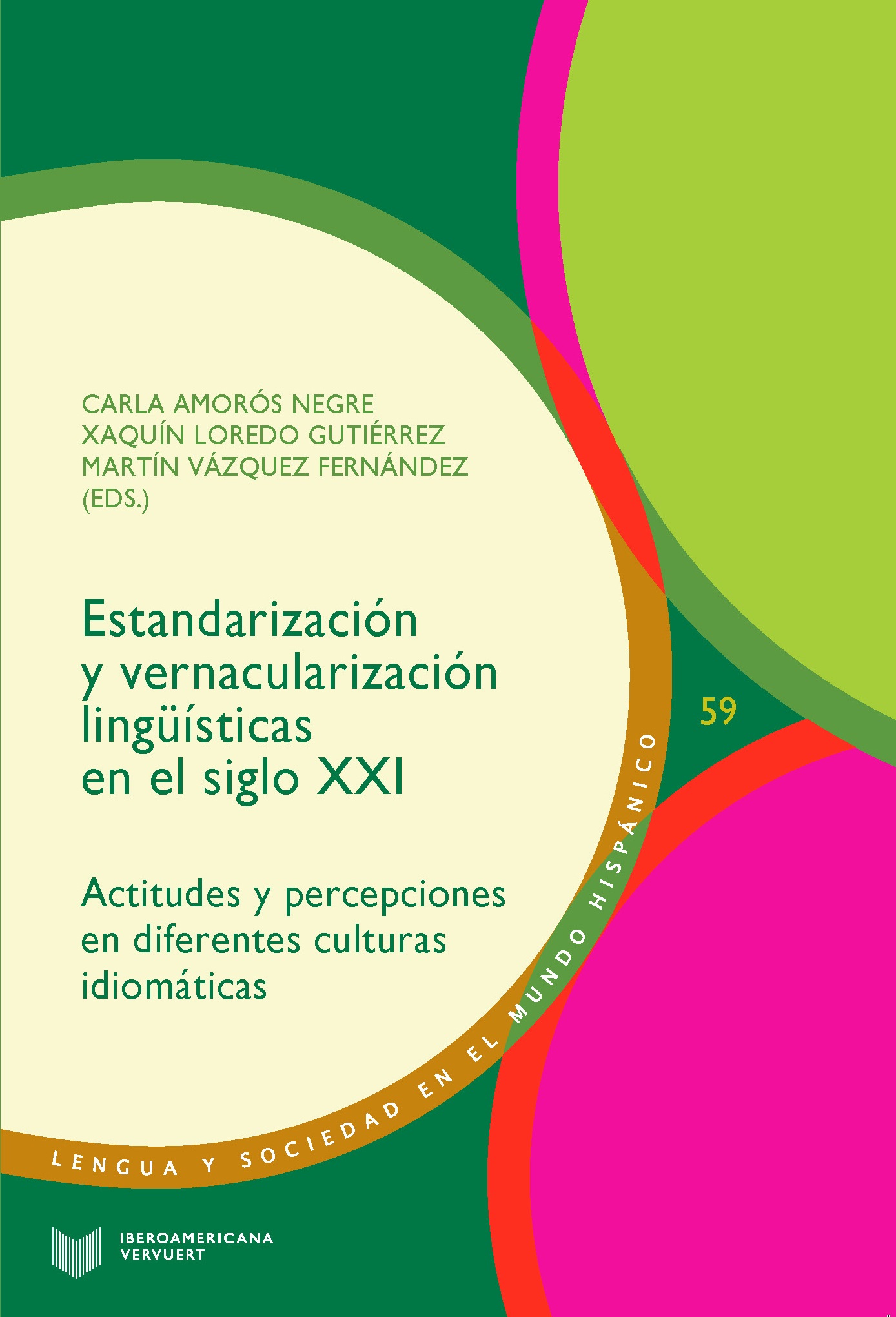 Estandarización y vernacularización lingüísticas en el siglo XXI. 9788491925798