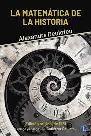 La matemática de la historia. 9788412953947