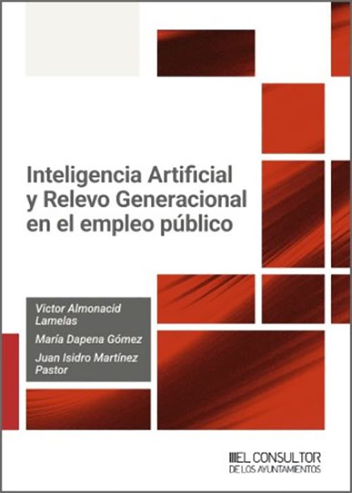 Inteligencia Artificial y relevo generacional en el empleo público. 9791399173925