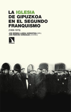 La Iglesia de Gipuzkoa en el segundo franquismo (1959-1975). 9788410676503