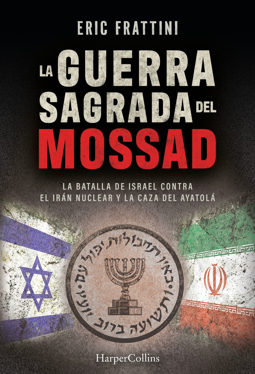 La guerra sagrada del Mossad. 9788410648401