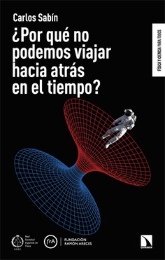 ¿Por qué no podemos viajar hacia atrás en el tiempo?. 9788410676954