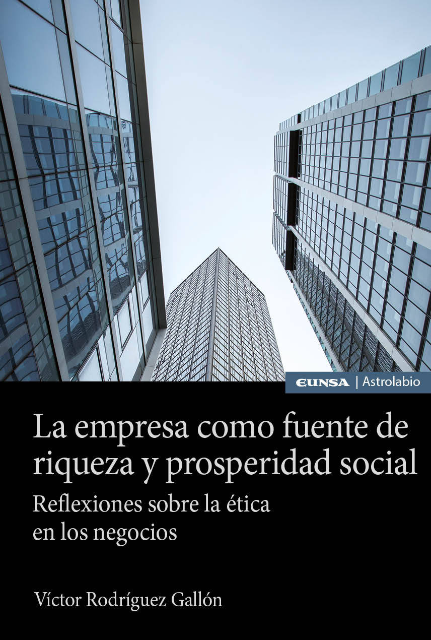 La empresa como fuente de riqueza y prosperidad social. 9788431341534