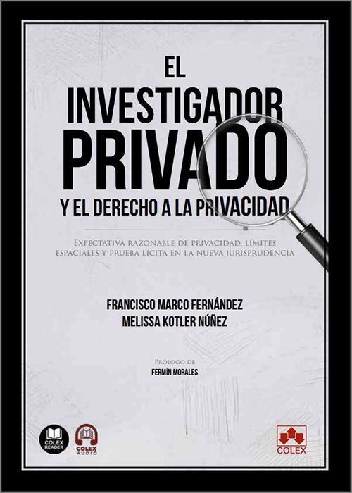 El investigador privado y el derecho a la privacidad. 9791370119409