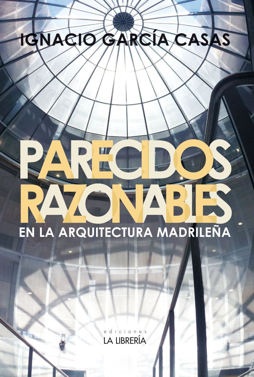 Parecidos razonables en la arquitectura madrileña. 9788498736168