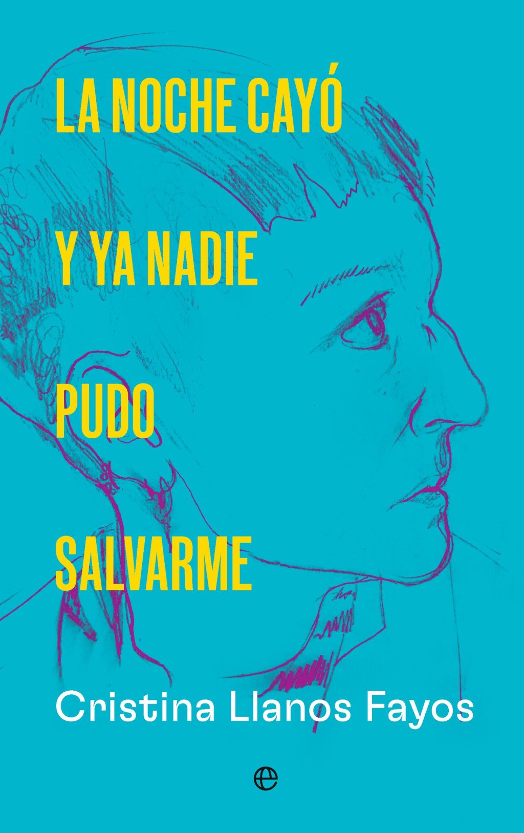 La noche cayó y ya nadie pudo salvarme. 9788410943650