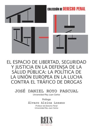El espacio de libertad, seguridad y justicia en la defensa de la salud pública. 9788429030167