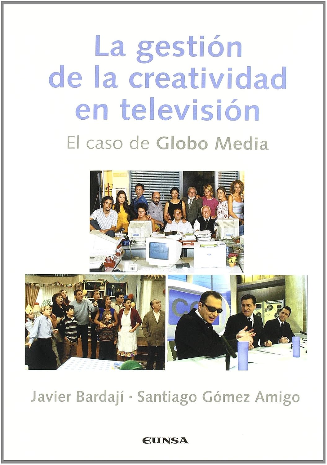 La gestión de la creatividad en televisión. 9788431321789