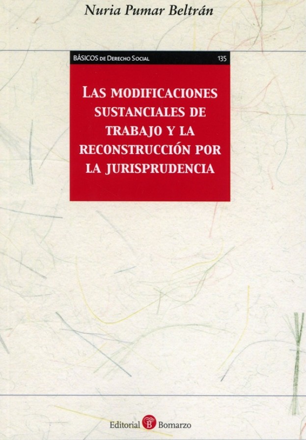 Las modificaciones sustanciales de trabajo y la reconstrucción por la jurisprudencia. 9791388063190