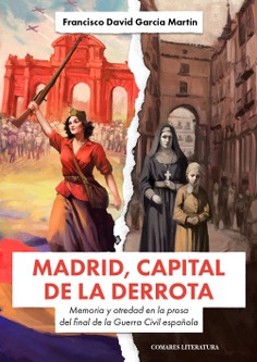 Madrid, capital de la derrota. 9791370331528