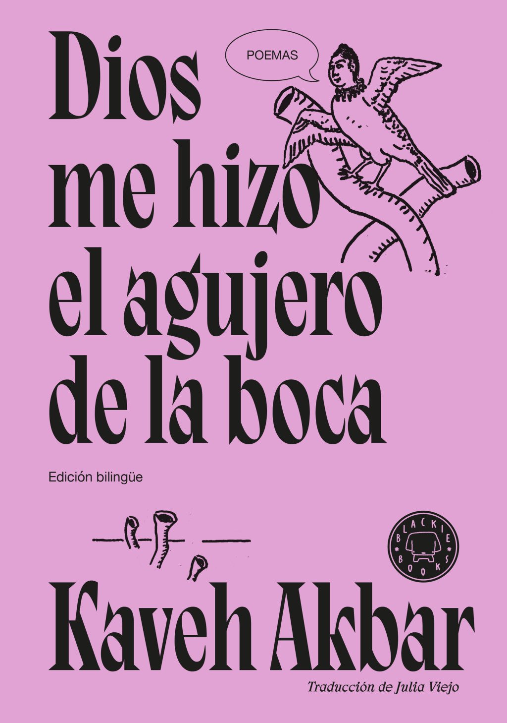 Dios me hizo el agujero de la boca. 9791387748777