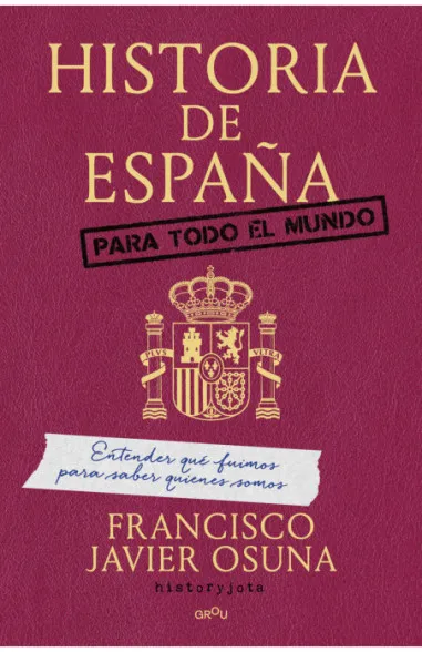Historia de España para todo el mundo. 9791387972196