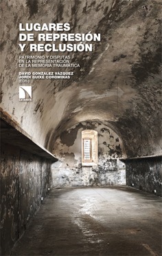 Lugares de represión y reclusión. 9788410677050