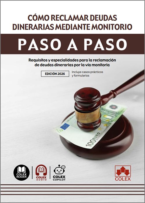 Cómo reclamar deudas dinerarias mediante monitorio. Paso a paso. 9791370650100