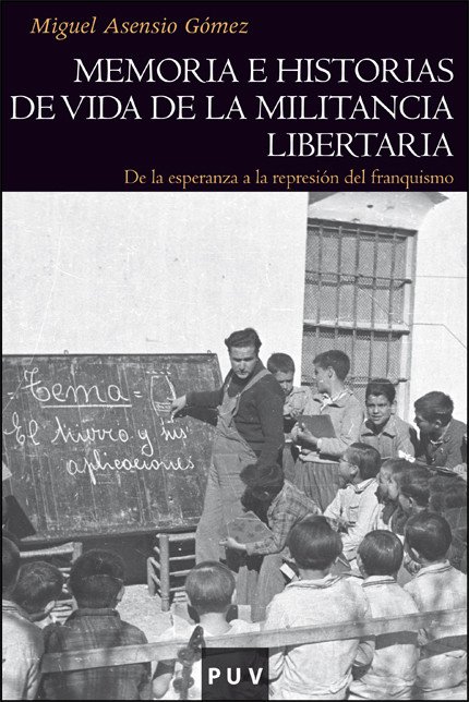 Memoria e historias de vida de la militancia libertaria. 9788411186971