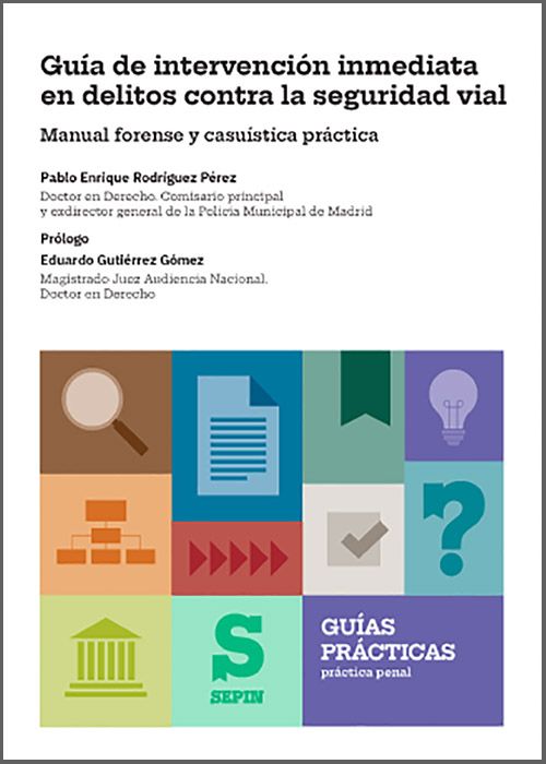 Guía de intervención inmediata en delitos contra la seguridad vial. 9791370418298