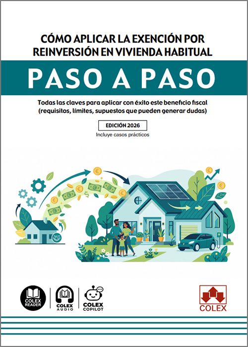 Cómo aplicar la exención por reinversión en vivienda habitual. Paso a paso. 9791370650421