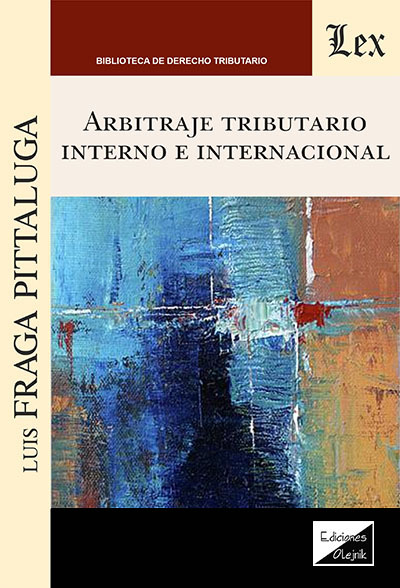 Arbitraje tributario interno e internacional. 9789564071558