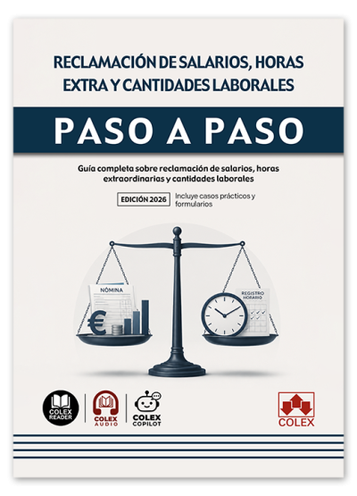 Reclamación de salarios, horas extra y cantidades laborales. Paso a paso. 9791370119423