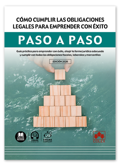 Cómo cumplir las obligaciones legales para emprender con éxito. Paso a paso. 9791370119461