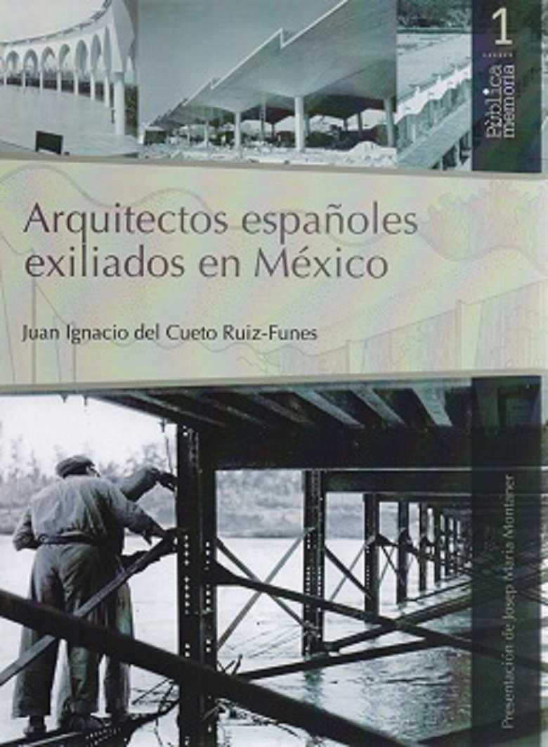 Arquitectos españoles exiliados en México. 9786078348312