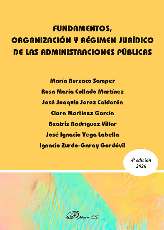 Fundamentos, organización y régimen jurídico de las Administraciones Públicas