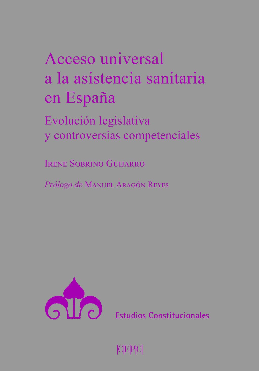 Acceso universal a la asistencia sanitaria en España. 9788425921261